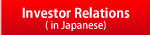 Investor Relations (in Japanese)